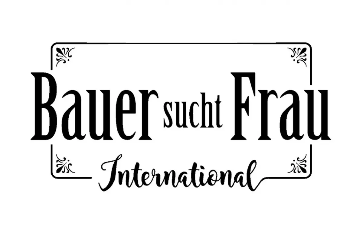 Bauer sucht Frau International – Wir suchen Sie