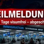 EILMELDUNG: Thailand kippt 60-Tage-Visumfreiheit EILMELDUNG: Thailand kippt 60-Tage-Visumfreiheit