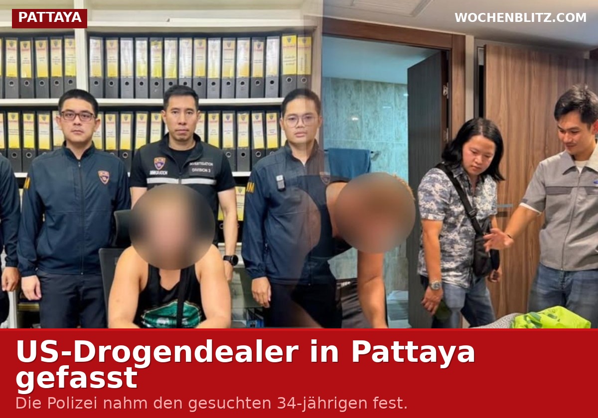 US-Drogenboss in Pattaya gefasst – Auslieferung an USA